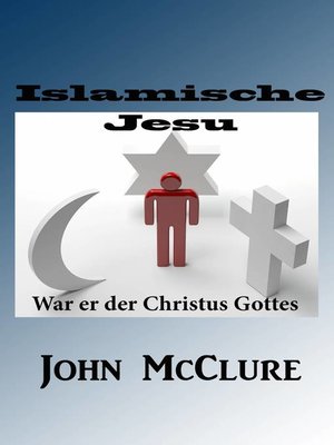 cover image of Islamische Jesu-War er der Christus Gottes